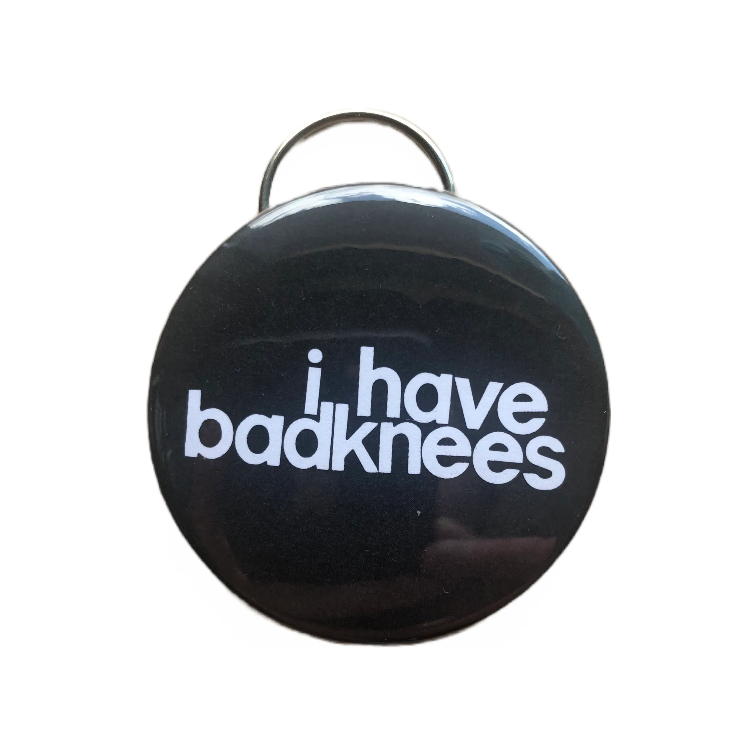 I Have badknees Keychain